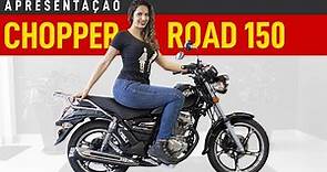 CHOPPER ROAD 150 - MOTO CUSTOM DE BAIXA CILINDRADA - SUBSTITUTA DA INTRUDER | LANÇAMENTO