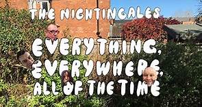 The Nightingales - Everything, Everywhere, All Of The Time