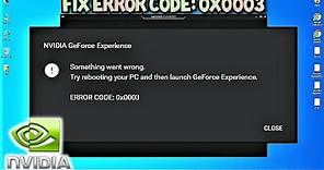 How to FIX ERROR CODE: 0x0003 Nvidia GeForce Experience 2021 Guide