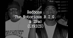 Redbone - The Notorious B.I.G. & 2Pac (Lyrics)