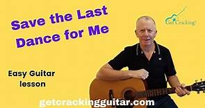 Save the last dance for me - easy guitar lesson. Great sing-along songs.