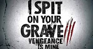 I Spit on Your Grave 3 (2015) Official Trailer
