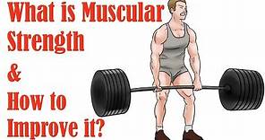 1. What is Muscular Strength and How to Improve It