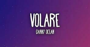 Danny Ocean - Volare (Letra/Lyrics)