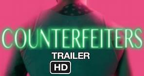 COUNTERFEITERS Official Theatrical Trailer (2018)