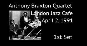 Anthony Braxton Quartet - London Jazz Cafe - April 2 1991 Set 1
