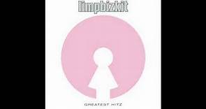 Limp Bizkit - Greatest Hitz (Full Album)
