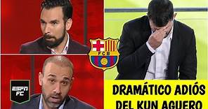 ENTRE LÁGRIMAS La emotiva despedida del Kun Aguero que sacudió al Barcelona y al futbol | ESPN FC