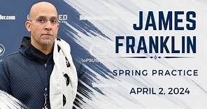 James Franklin discusses his teams progress through nine spring practices