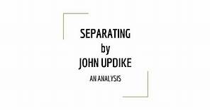 Separating by John Updike | Short story | Summary | Analysis
