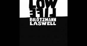 Peter Brötzmann | Bill Laswell – Low Life [Full Album]