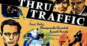 Thru Traffic (1935) Full Movie | Joseph Henabery | Paul Kelly, Marguerite Churchill, Russell Hardie