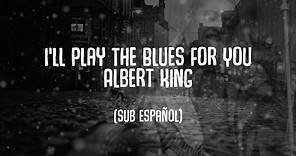 Albert King - I'll Play The Blues For You - Blues Sub Español