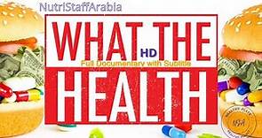 What The Health (Full Netflix Documentary Movie) - [A MUST SEE]
