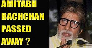 Amitabh Bachchan no more news goes viral ! | Oneindia News