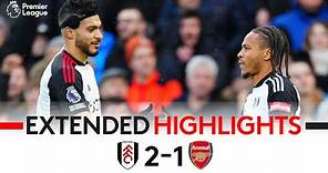 EXTENDED HIGHLIGHTS | Fulham 2-1 Arsenal | Raúl Jiménez & De Cordova-Reid Goals Complete Comeback!