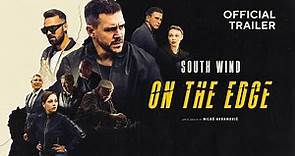 South Wind: On the Edge | Season 2. Series | Official Trailer - English Subtitle