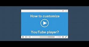 How to customize YouTube embeds? A free and simple method!