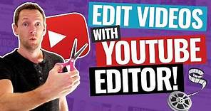 How to Edit Videos with the YouTube Video Editor!