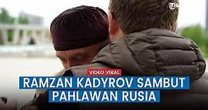Ramzan Kadyrov Sambut Kepulangan 'Pahlawan' Komandan Chechnya Adam Delimkhanov yang Menang