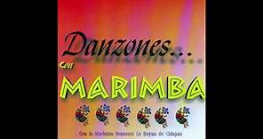 Marimba Orquesta La Reyna de Chiapas - Danzones Con Marimba (Album Completo)