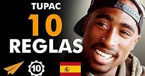 Tupac Shakur: ¡Top 10 Reglas para el Éxito en la vida!