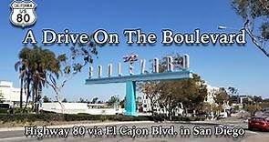 A Drive On The Boulevard - Highway 80 via El Cajon Blvd. in San Diego