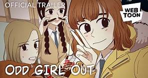 Odd Girl Out (Official Trailer) | WEBTOON