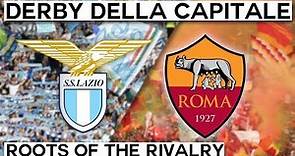 Derby della Capitale: Lazio vs Roma (Roots of the Rivalry)
