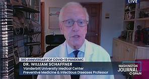 Washington Journal-Dr. William Schaffner on the Thrd Anniversary of the COVID-19 Pandemic