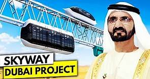 This SKYWAY Project In Dubai's Is CRAZY!