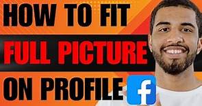 How to Fit Full Picture on Facebook Profile (2024)