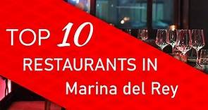 Top 10 best Restaurants in Marina del Rey, California