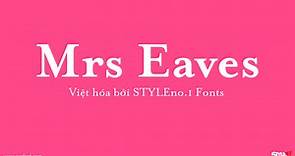 [Việt hóa] SVN-Mrs Eaves (4 fonts) - STYLEno.1 Fonts