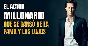 El Actor Millonario que se cansó de la Fama y los Lujos | La Historia de Keanu Reeves 💰