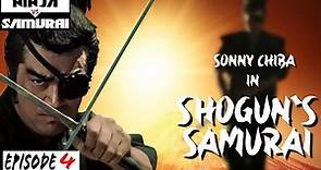 Sonny Chiba in Shogun's Samurai - Episode 4 | Martial Arts | Action - Ninja vs Samurai