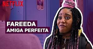 6 minutos da Fareeda ensinando como ser uma amiga perfeita | Crush à Altura | Netflix