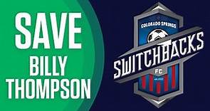 SAVE - Billy Thompson, Colorado Springs Switchbacks FC