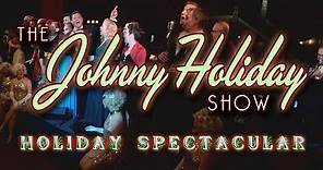 The 2017 Johnny Holiday Show - Holiday Spectacular