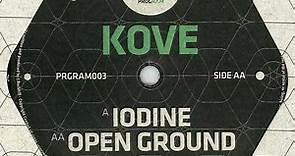 Kove - Iodine / Open Ground