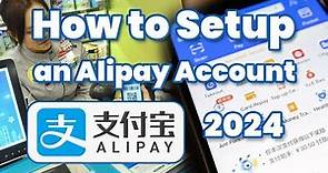 How to Setup an Alipay Account - 2024 Guide