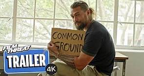 COMMON GROUND | Official 4K Trailer (2023) | DOCUMENTARY | Film Threat Trailers