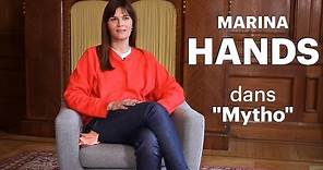 Marina Hands : "Mon personnage dans "Mytho" s'est créé lui-même"