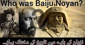 Historical Facts About Mongolian Commander Baiju Noyan