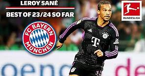 Leroy Sané - Best Of 2023/24 So Far