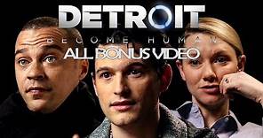 ALL BONUS VIDEO EXTRAS - Detroit: Become Human