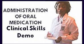 Administration of oral medication | Nursing Clinical Skills Demonstration | OSCE & Clinical Exam