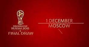 EXPLAINED - The 2018 FIFA World Cup Russia™ Final Draw