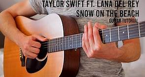 Taylor Swift ft. Lana del Rey - Snow On The Beach EASY Guitar Tutorial With Chords / Lyrics