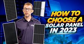 How To Choose A Solar Panel In 2023